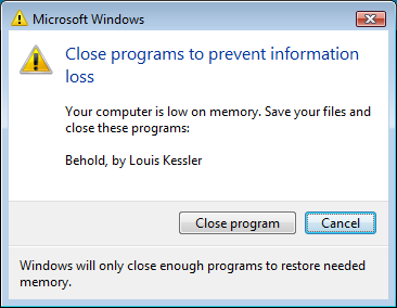 Behold: Computer is Low on Memory