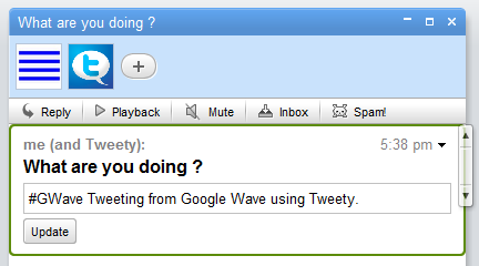 Google Wave, Tweety: What are you doing?